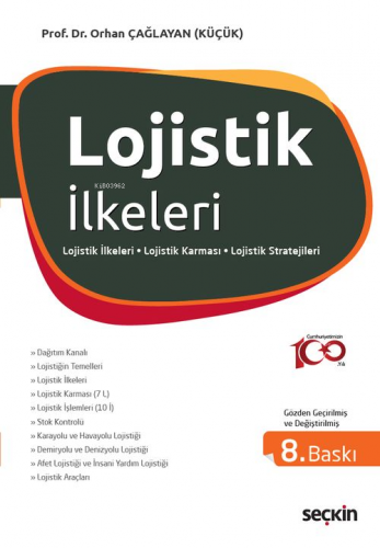 Lojistik İlkeleri ve Yönetimi | Orhan Çağlayan | Seçkin Yayıncılık