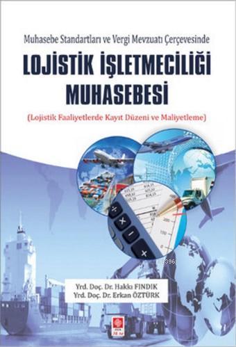 Lojistik İşletmeciliği Muhasebesi; Muhasebe Standartları ve Vergi Mevz