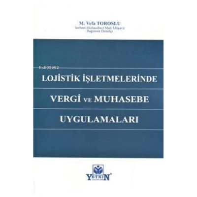 Lojistik İşletmelerinde Vergi ve Muhasebe Uygulamaları | Zeliha Büşra 