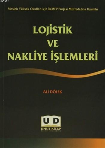 Lojistik ve Nakliye İşlemleri; Meslek Yüksek Okulları İçin İKMEP Proje