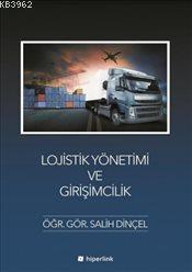 Lojistik Yönetimi ve Girişimcilik | Salih Dinçel | Hiper Yayınları