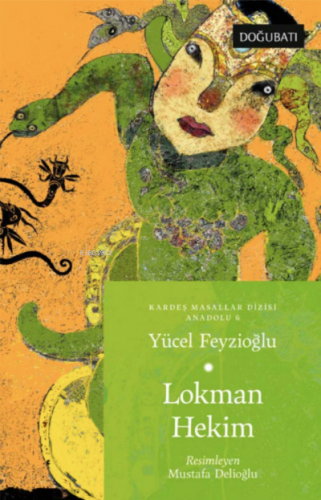 Lokman Hekim ;Anadolu Masalları 6 | Yücel Feyzioğlu | Doğu Batı Yayınl