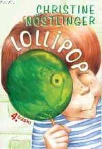 Lollipop | Christine Nöstlinger | Günışığı Kitaplığı