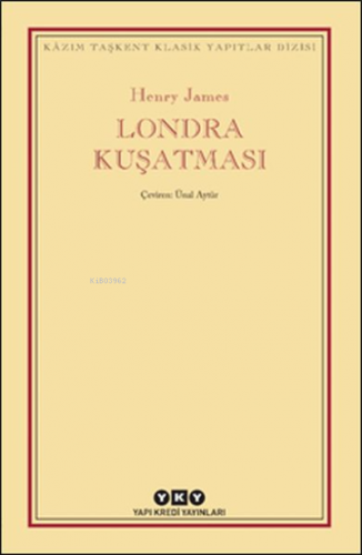 Londra Kuşatması | Henry James | Yapı Kredi Yayınları ( YKY )