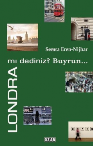 Londra Mı Dediniz ?Buyrun | Semra Eren-Nijhar | Ozan Yayıncılık