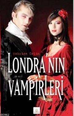 Londra'nın Vampirleri | Fabrice Colin | Kyrhos Kitap