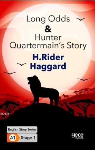 Long Odds & Hunter Quartermain's Story | H.Rider Haggard | Gece Kitapl