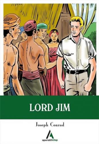 Lord Jim | Joseph Conrad | Aperatif Kitap Yayınları