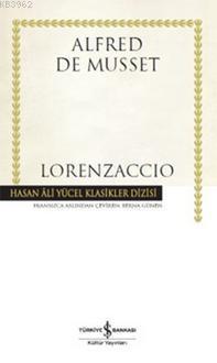 Lorenzaccio (Ciltli) | Alfred de Musset | Türkiye İş Bankası Kültür Ya