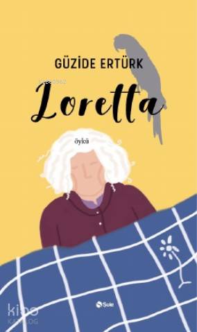 Loretta | Güzide Ertürk | Şule Yayınları