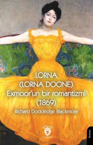 Lorna (Lorna Doone) Exmoor’un Bir Romantizmi (1869) | Richard Doddridg