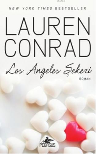 Los Angeles Şekeri | Lauren Conrad | Pegasus Yayıncılık