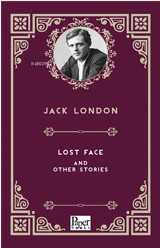 Lost Face and Other Stories | Jack London | Paper Books