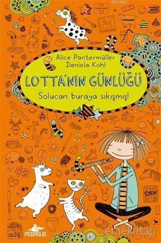 Lotta'nın Günlüğü: Solucan Buraya Sıkışmış! (Ciltli) | Alice Pantermül