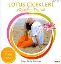 Lotus Çiçekleri; Yogamini Projesi | Divya Beste Dolanay | Alfa Basım Y