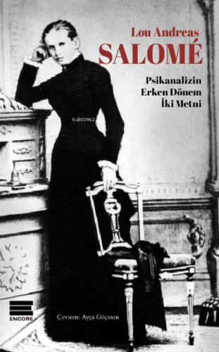 Lou Andreas Salome - Psikanalizin Erken Dönem İki Metni | Lou Andreas 