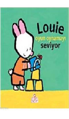 Louie Oyun Oynamayı Seviyor | Yves Got | Nesil Yayınları