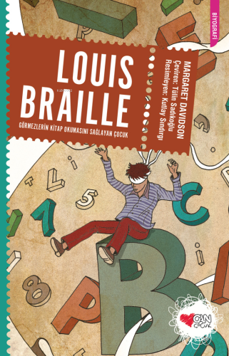 Louis Braille; Görmezlerin Kitap Okumasını Sağlayan Çocuk | Margaret D