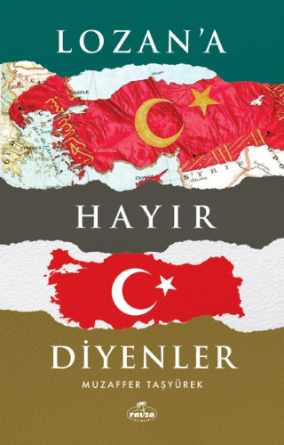 Lozan'a Hayır Diyenler | Muzaffer Taşyürek | Ravza Yayınları