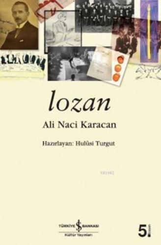 Lozan | Ali Naci Karacan | Türkiye İş Bankası Kültür Yayınları