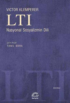 LTI Nasyonal Sosyalizmin Dili | Victor Klemperer | İletişim Yayınları