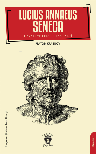 Lucius Annaeus Seneca Hayatı ve Felsefi Faaliyeti | Platon ( Eflatun )