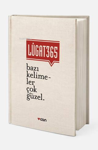 Lugat 365; Bazı Kelimeler Çok Güzel | Banu Ertuğrul | Can Yayınları