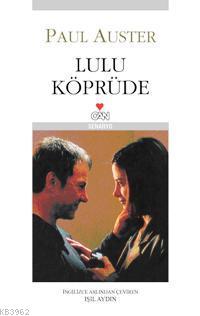 Lulu Köprüde | Paul Auster | Can Yayınları