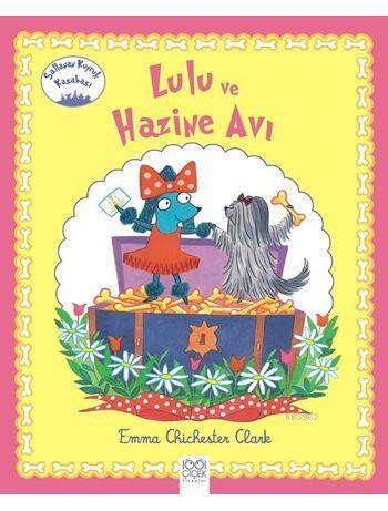 Lulu ve Hazine Avı; Sallanan Kuyruk Kasabası | Emma Chichester Clark |