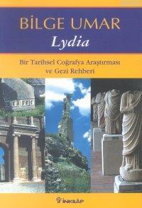 Lydia; Bir Tarihsel Coğrafya Araştırması | Bilge Umar | İnkılâp Kitabe