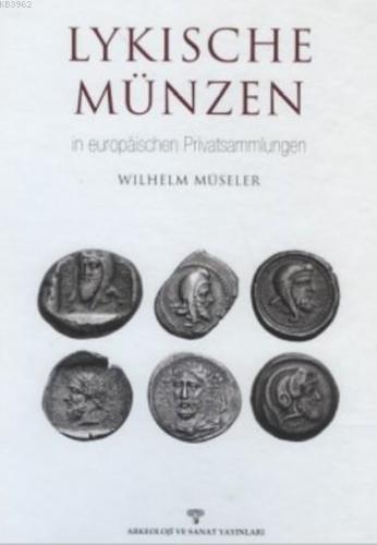 Lykische Münzen | Wilhelm Müseler | Arkeoloji ve Sanat Yayınları