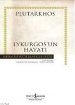 Lykurgos'un Hayatı (Ciltli) | Plutharkos | Türkiye İş Bankası Kültür Y