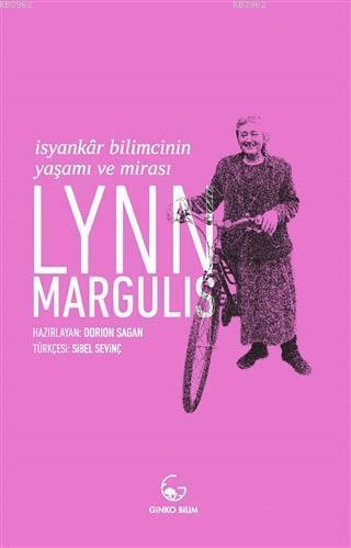 Lynn Margulis - İsyankar Bilimcinin Yaşamı ve Mirası | Lynn Margulis |