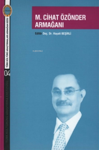 M. Cihat Özönder Armağanı | Hayati Beşirli | (TKAE) Türk Kültürünü Ara