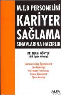 M.E.B. Personelini Kariyer Sağlama Sınavlarına Hazırlık | Necmi Gökyer