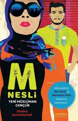 M Nesli: Yeni Müslüman Gençlik | Shelina Janmohamed | Kaknüs Yayınları