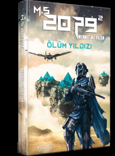 M.S 2079 2 Ölüm Yıldızı | Mehmet Ali Yazan | Kumran Yayınları