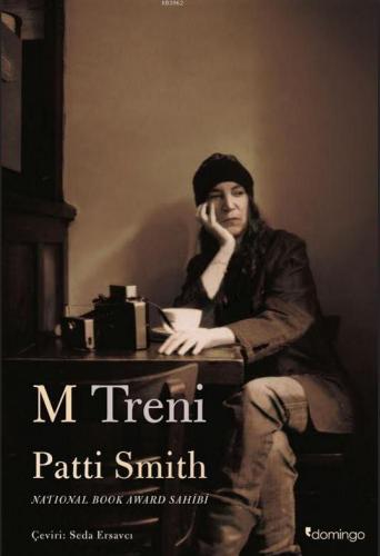 M Treni | Patti Smith | Domingo Yayınevi