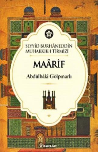 Maârif; Seyyid Burhaneddîn Muhakkık-ı Tirmizi | Abdülbaki Gölpınarlı |