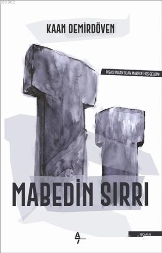 Mabedin Sırrı | Kaan Demirdöven | A7 Kitap