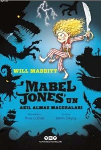 Mabel Jones'un Akıl Almaz Maceraları | Will Mabbitt | Yapı Kredi Yayın