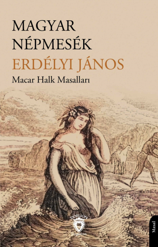 Macar Halk Masalları | János Erédélyi | Dorlion Yayınevi