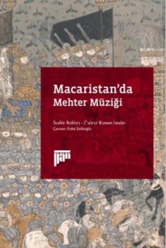 Macaristan'da Mehter Müziği | Sudar Balaz | Pan Yayıncılık