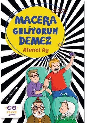 Macera Geliyorum Demez | Ahmet Ay | Cezve Çocuk