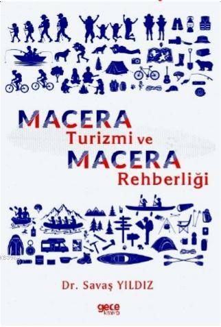 Macera Turizmi ve Macera Rehberliği | Savaş Yıldız | Gece Kitaplığı Ya