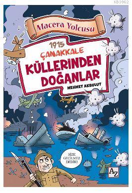 Macera Yolcusu - Küllerinden Doğanlar | Mehmet Akbulut | Az Kitap