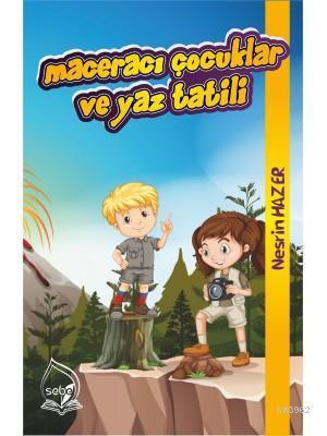 Maceracı Çocuklar ve Yaz Tatili | Nesrin Hazer | Sebe Yayınları