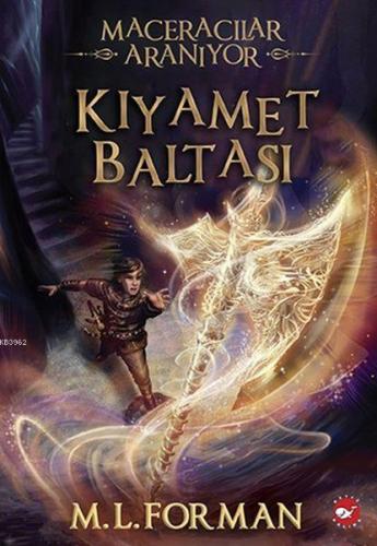 Maceracılar Aranıyor 5 - Kıyamet Baltası | M. L. Forman | Beyaz Balina