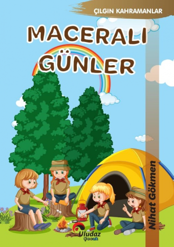 Maceralı Günler | Nihat Gökmen | Uludaz Yayınları