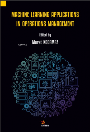 Machine Leraning Applications In Operationa Management | Murat Kocamaz